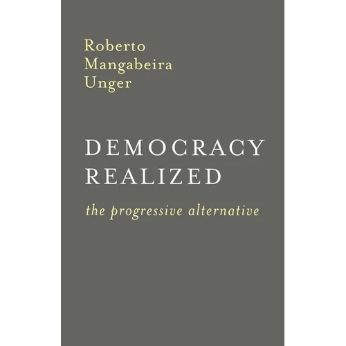 Democracy Realized: The Progressive Alternative