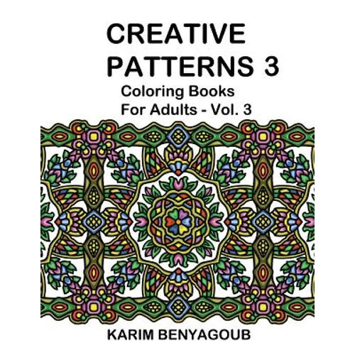 Creative Patterns 3: Coloring Books For Adults