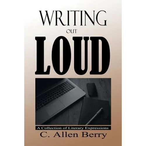 Writing out Loud: A Collection of Literary Expressions