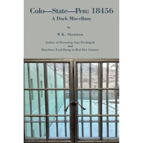 Colo-State-Pen: 18456: A Dark Miscellany