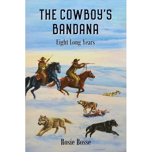 The Cowboy's Bandana: Eight Long Years (Book #11)