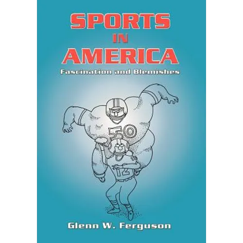 Sports in America: Fascination and Blemishes