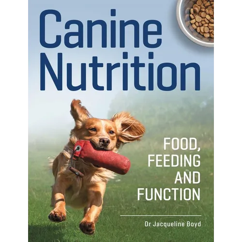 Canine Nutrition: Food Feeding and Function