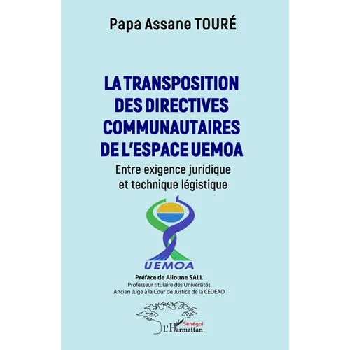 La transposition des directives communautaires l'espace UEMOA: Entre exigence juridique et technique légistique
