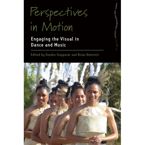 Perspectives in Motion: Engaging the Visual in Dance and Music