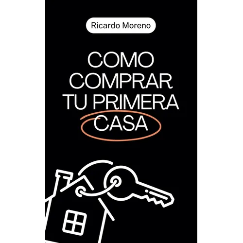 Como Comprar tu Primera Casa