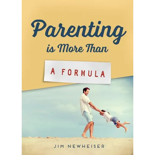 Parenting Is More Than a Formula