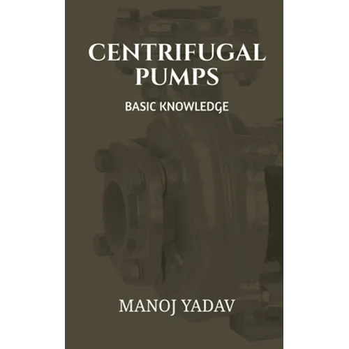 Centrifugal Pumps: Basic Knowledge