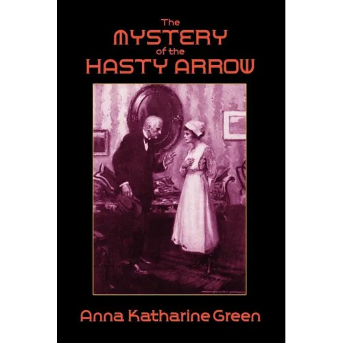The Mystery of the Hasty Arrow