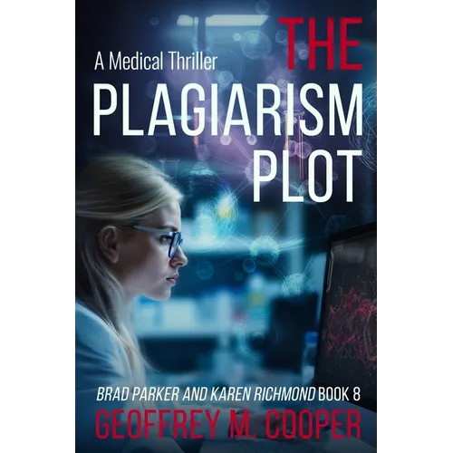 The Plagiarism Plot: A Medical Thriller