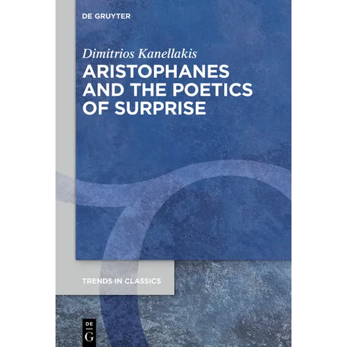 Aristophanes and the Poetics of Surprise