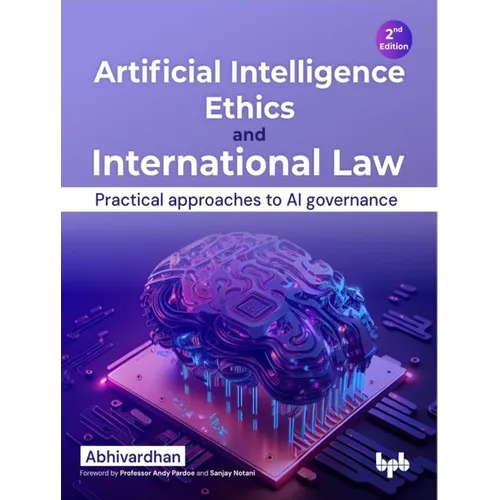 Artificial Intelligence Ethics and International Law -: Practical Approaches to AI Governance