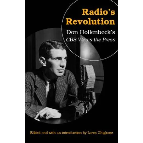 Radio's Revolution: Don Hollenbeck's CBS Views the Press