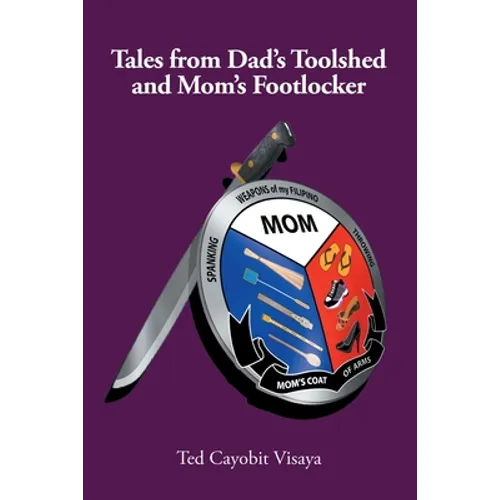 Tales from Dad's Toolshed and Mom's Footlocker