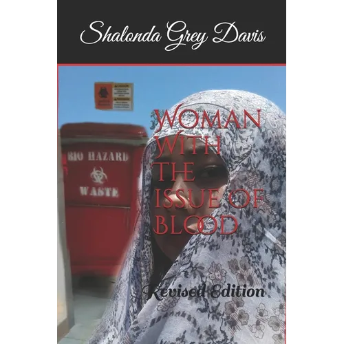 Woman With The issue Of Blood: Revised Edition