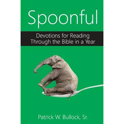 Spoonful: Devotions for Reading Through the Bible in a Year