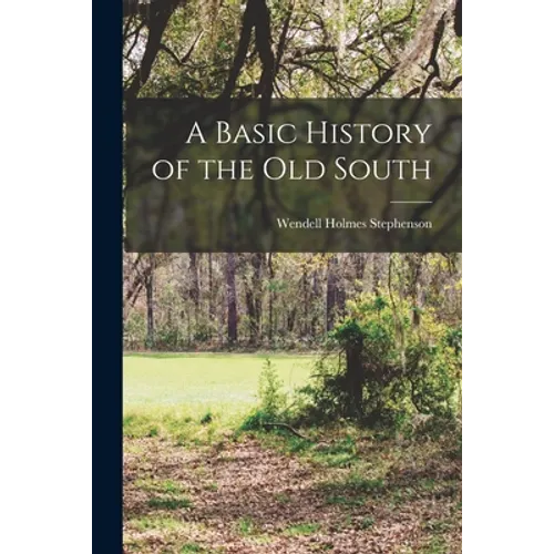 A Basic History of the Old South