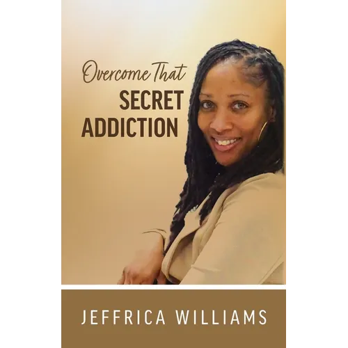 Overcome That Secret Addiction