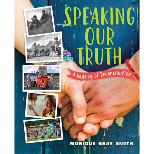 Speaking Our Truth: A Journey of Reconciliation
