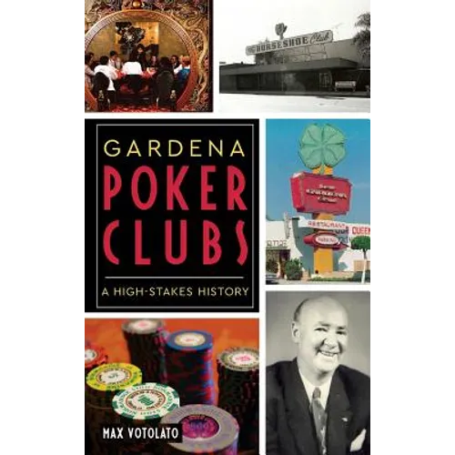 Gardena Poker Clubs: A High-Stakes History
