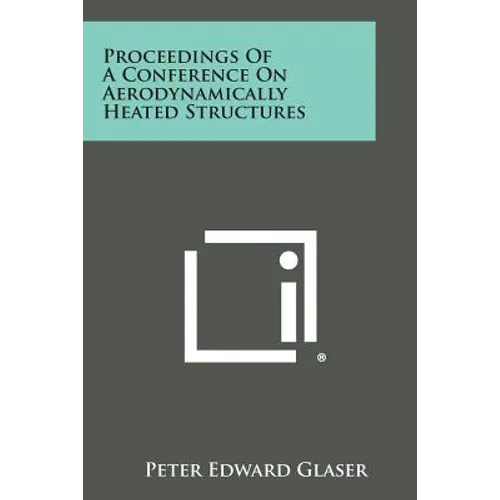 Proceedings of a Conference on Aerodynamically Heated Structures