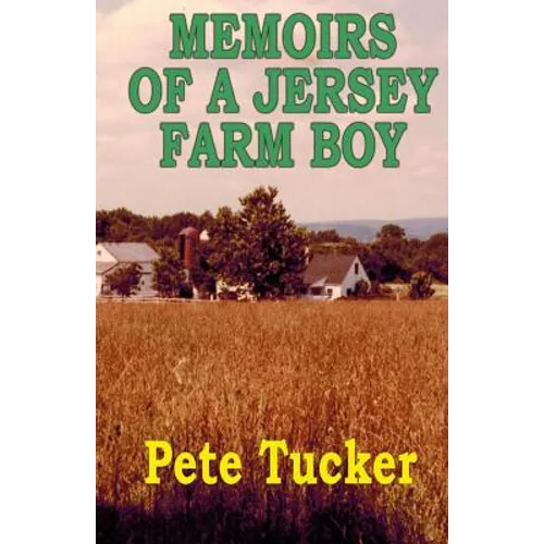 Memoirs of a Jersey Farm Boy