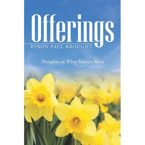 Offerings: Thoughts on What Matters Most