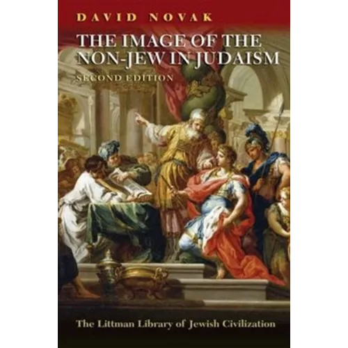 The Image of the Non-Jew in Judaism: The Idea of Noahide Law