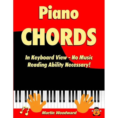 Piano Chords In Keyboard View - No Music Reading Ability Necessary!