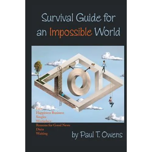 Survival Guide for an Impossible World