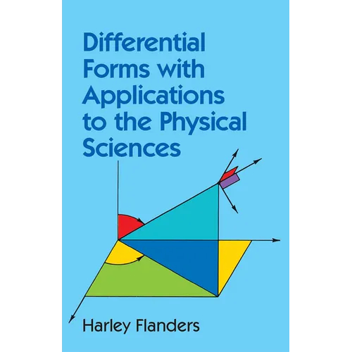 Differential Forms with Applications to the Physical Sciences