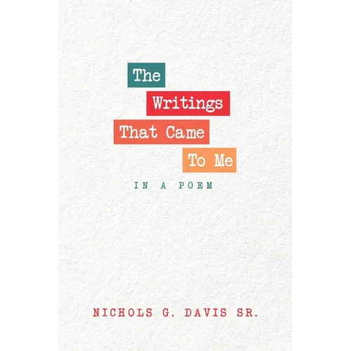 The Writings That Came To Me In A Poem