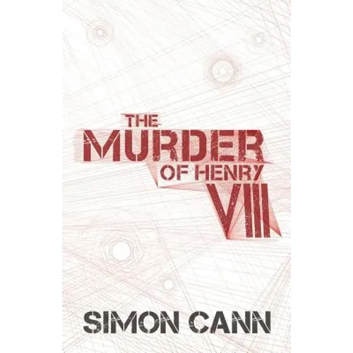The Murder of Henry VIII
