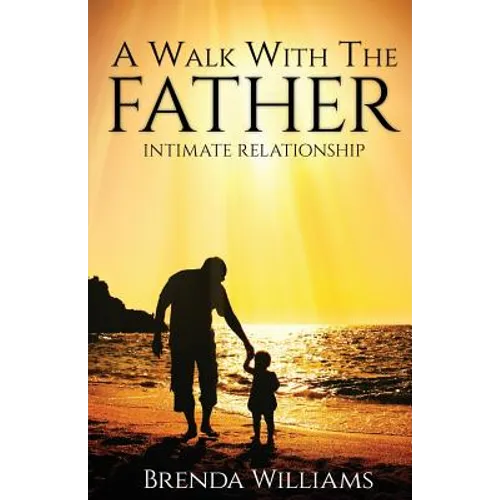 A Walk with the Father