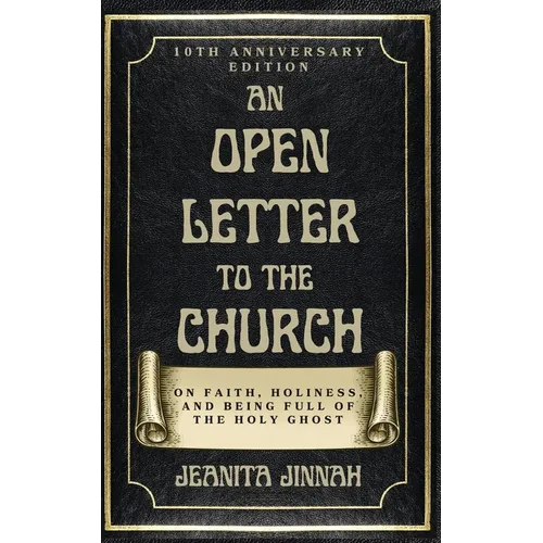 An Open Letter to the Church: On Faith, Holiness, and Being Full of the Holy Ghost