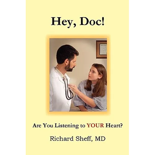 Hey, Doc! Are you listening to YOUR heart?