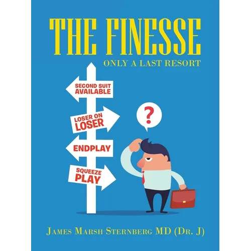 The Finesse: Only a Last Resort