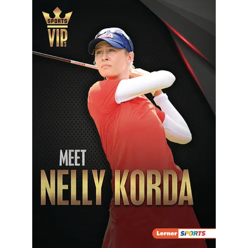Meet Nelly Korda: Golf Superstar
