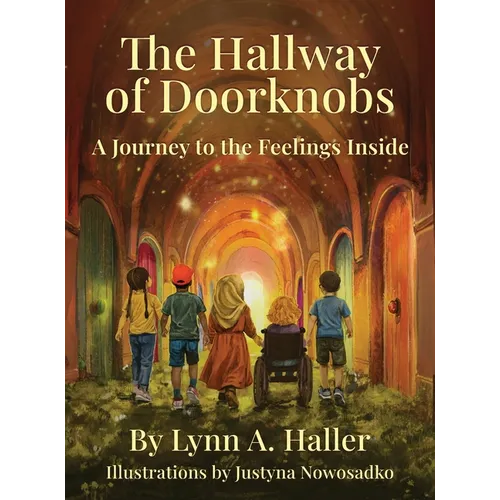 The Hallway of Doorknobs: A Journey to the Feelings Inside