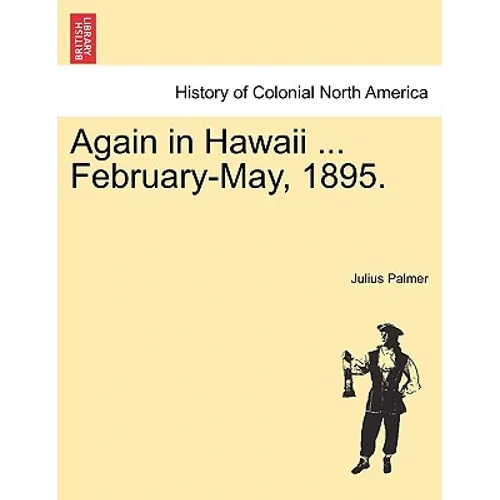 Again in Hawaii ... February-May, 1895.