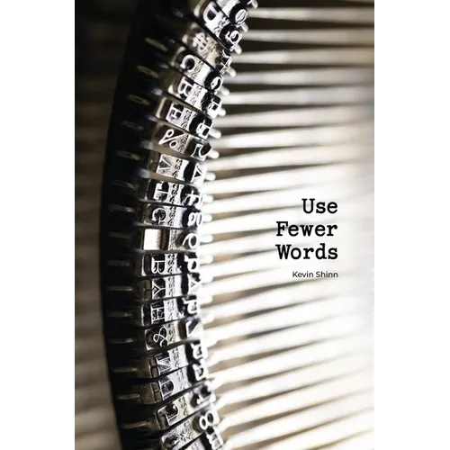 Use Fewer Words