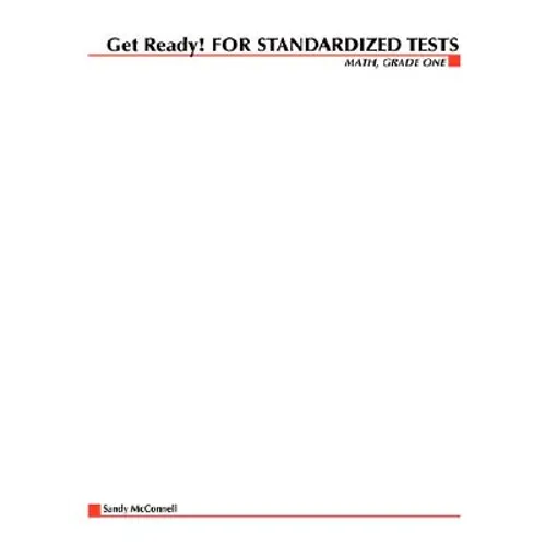 Get Ready! for Standardized Tests: Math Grade 1