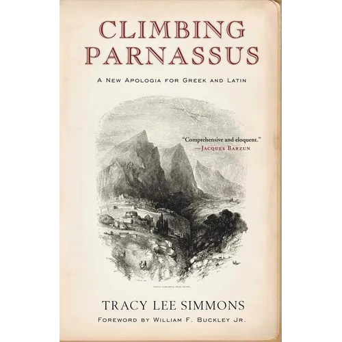 Climbing Parnassus: A New Apologia for Greek and Latin