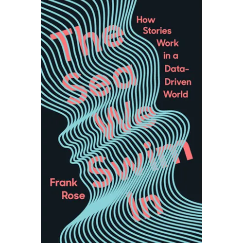 The Sea We Swim in: How Stories Work in a Data-Driven World