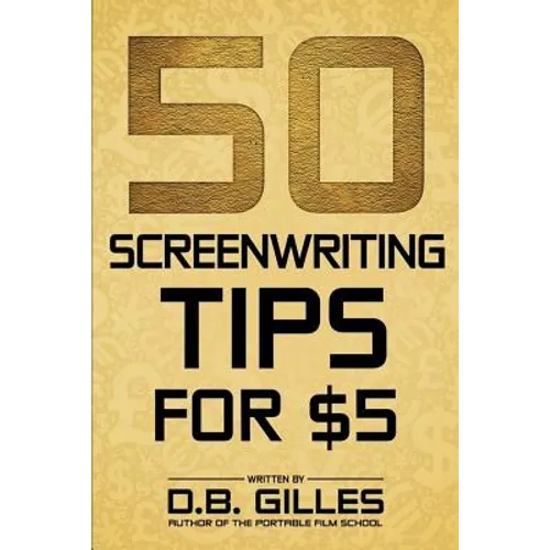 50 Screenwriting Tips For $5