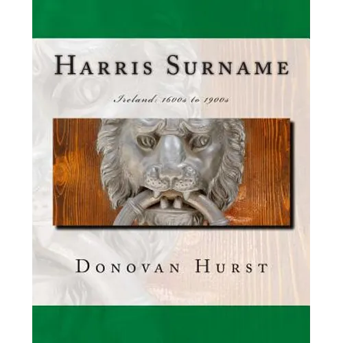 Harris Surname: Ireland: 1600s to 1900s - Paperback