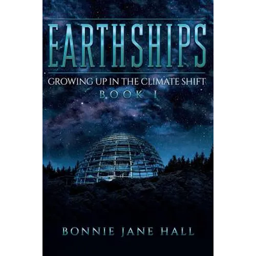 Earthships: Growing up in the Climate Shift