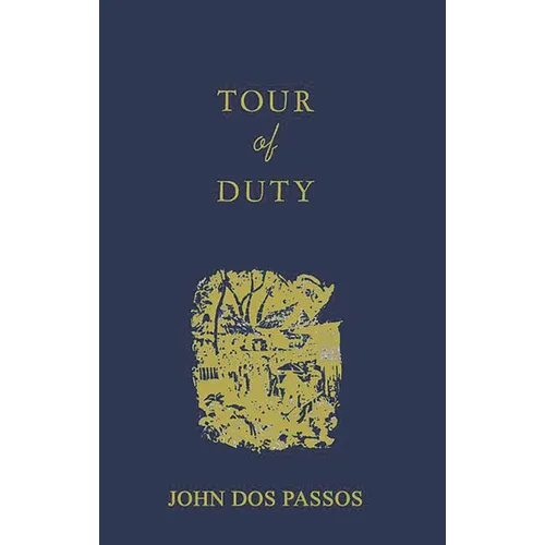 Tour of Duty: By John DOS Passos