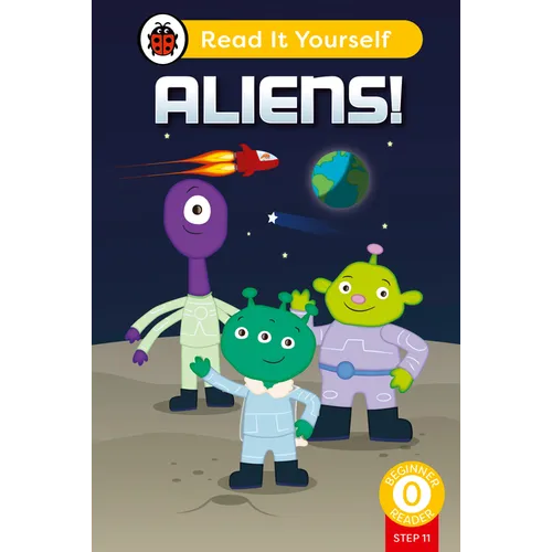 Aliens! (Phonics Step 11): Read It Yourself - Level 0 Beginner Reader