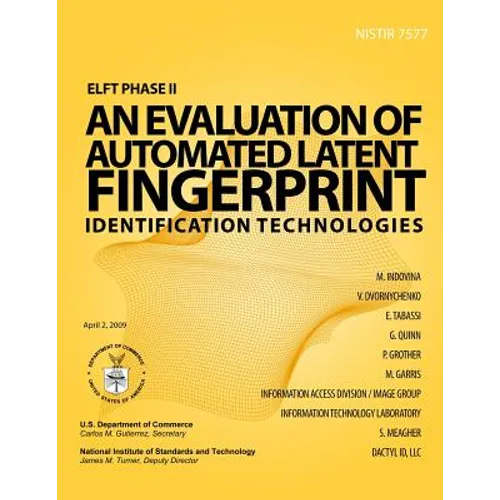 ELFT Phase II - An Evaluation of Automated Latent Fingerprint Identification Technologies